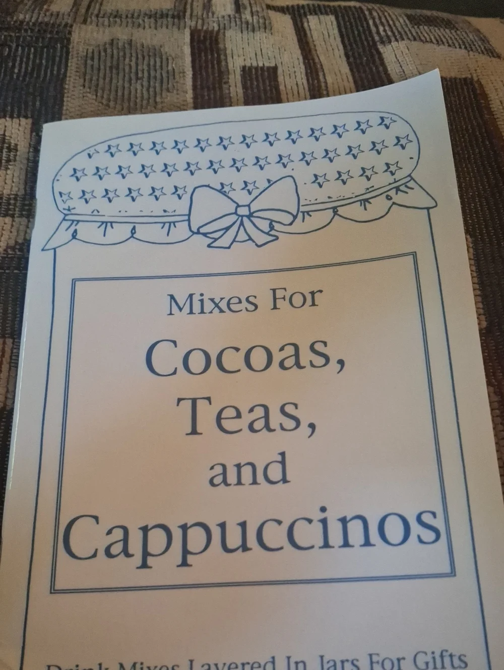 Mixes for Cocoas, Teas, and Cappuccinos Recipe Book